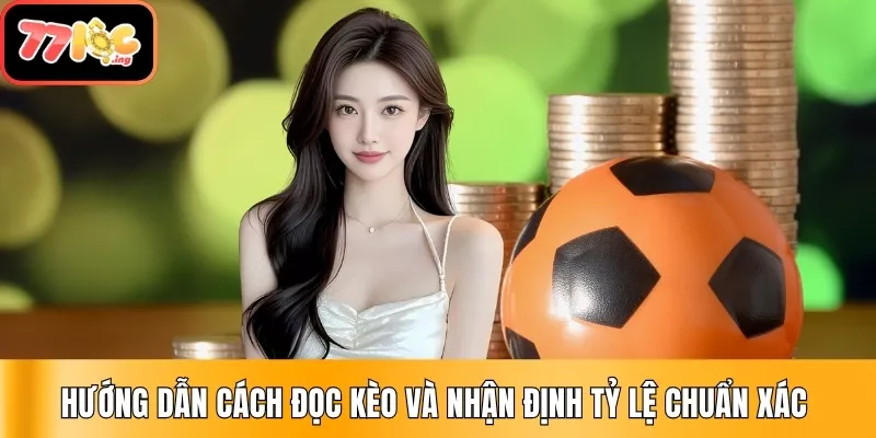 Cách đọc kèo và nhận định tỷ lệ chuẩn xác từ chuyên gia 1 Cách Đọc Kèo & Nhận Định Tỷ Lệ Chuẩn Xác