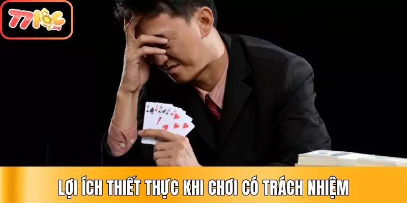 Chơi có trách nhiệm - Bí quyết để giải trí lâu dài 2 Lợi ích thiết thực khi chơi có trách nhiệm