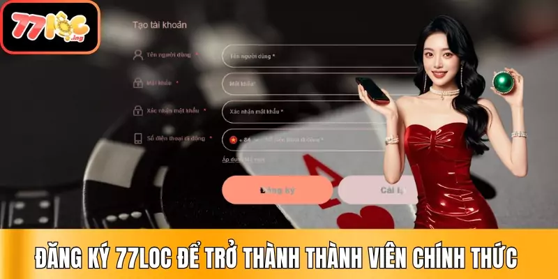 Trang chủ 36 Đăng ký 77Loc để trở thành thành viên chính thức