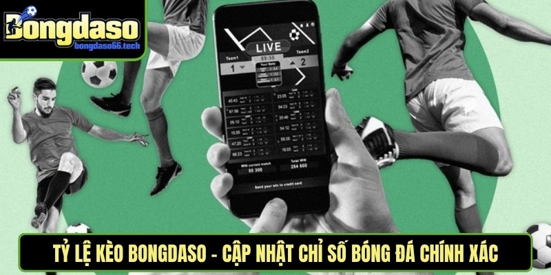 Tỷ Lệ Kèo Bongdaso